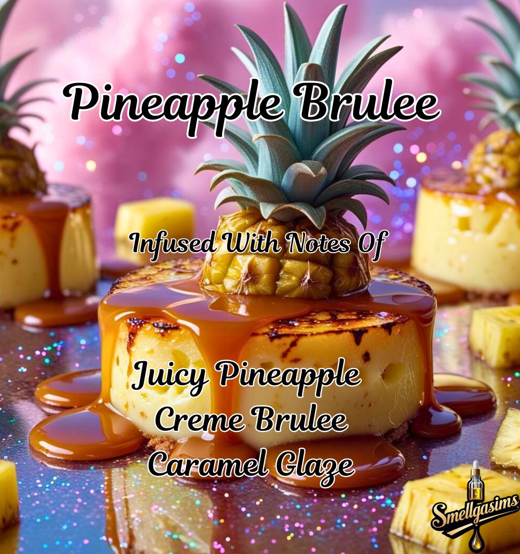 Pineapple 🍍 Brule 🍮