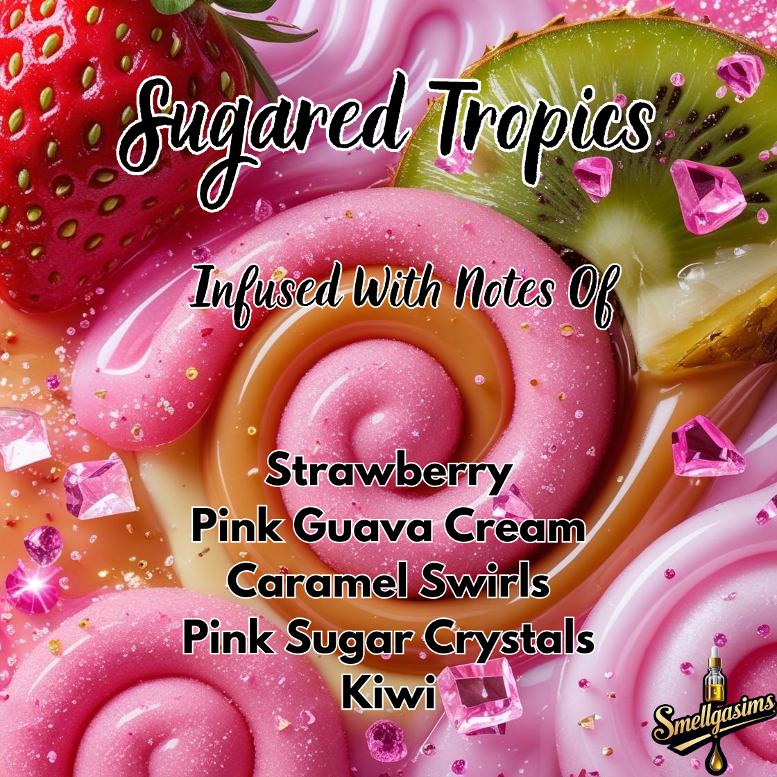 Sugared Tropics 🌴🍓🥝