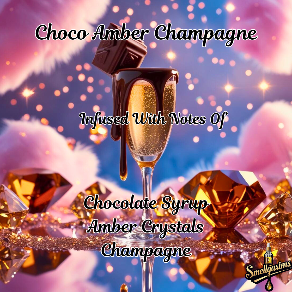 Chocolate🍫 Amber🧡 Champagne🍾