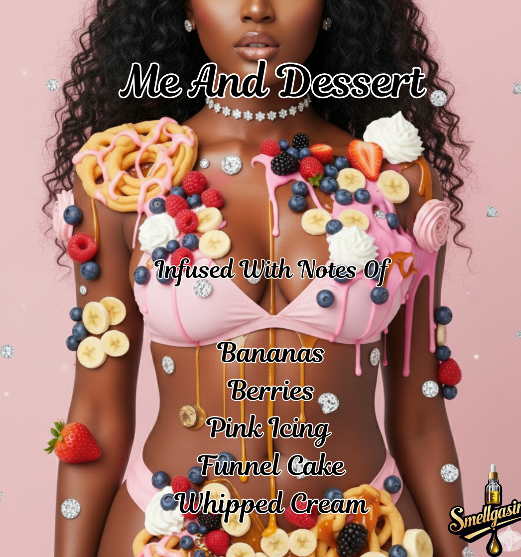 Me 💋 And Dessert 🍰 🍌